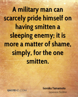 military man can scarcely pride himself on having smitten a sleeping ...