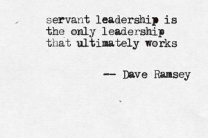 Servant Leadership Quotes Servant leadership