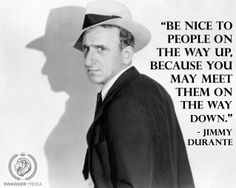 Jimmy Durante, actor, writer, comedian. #filmmaking #quotes jimmi ...