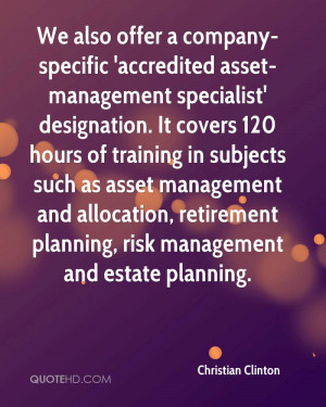 ... allocation, retirement planning, risk management and estate planning