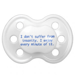 Funny Sayings Pacifiers