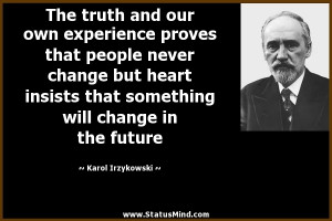... will change in the future - Karol Irzykowski Quotes - StatusMind.com