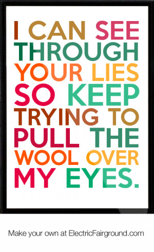 trying to pull the wool over my eyes framed quote