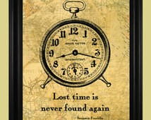 ... Clock Il lustration, Old World Map Poster, Benjamin Franklin Quote