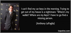 quote-i-can-t-find-my-car-keys-in-the-morning-trying-to-get-out-of-my ...