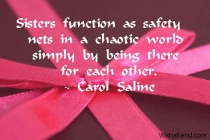 Sisters function as safety nets in a chaotic world simply by being ...