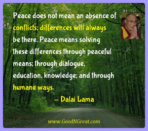 Peace does not mean an absence of conflicts; differences will always ...
