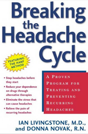 Breaking the Headache Cycle: A Proven Program for Treating and ...