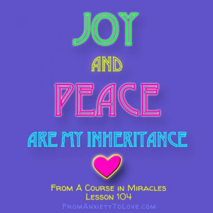 Joy and peace are my inheritance