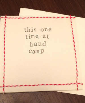 This one time at band camp. American Pie film quote handmade card ...