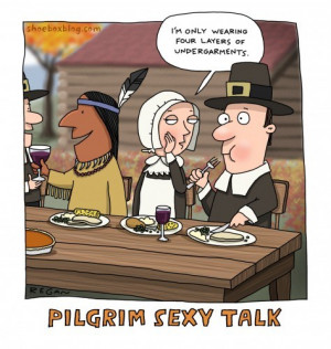 Sexy Thanksgiving Talk: Pilgrim Edition [Pic]