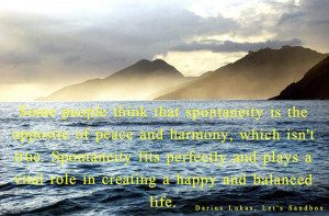 Spontaneity Plays a Vital Role in Creating a Happy and Balanced Life