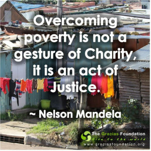 Nelson Mandela quote. Overcoming poverty is an act of justice
