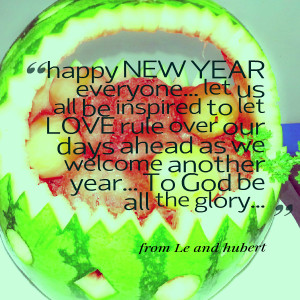 Quotes Picture: happy new year everyone let us all be inspired to let ...