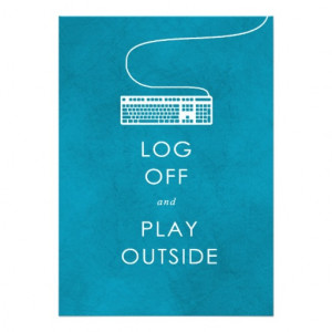 cool quote log off & play outside custom invites
