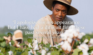 ... movie quotes Oscars 2014 best picture nominees – 12 Years A Slave