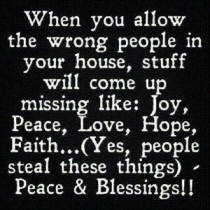 When you allow the wrong people in your house, stuff will come up ...