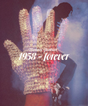 forever Michael Jackson 1958 rip michael we miss you