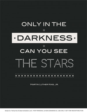 Quotes} Only in the darkness…