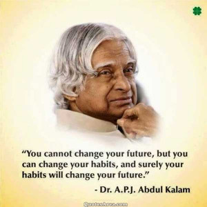 change your future, but you can change your habits, and surely your ...