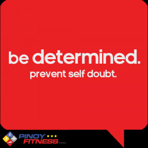 Be determined prevent self doubt