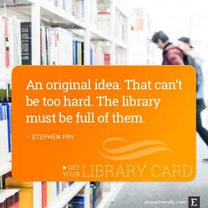 ... hard. The library must be full of them. –Stephen Fry #library #quote