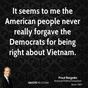 It seems to me the American people never really forgave the Democrats ...