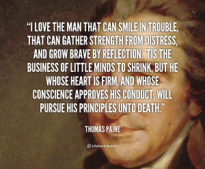 ... from distress and grow brave by reflection… ” -Thomas Paine