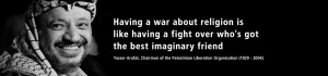 war about religion is like having a fight over who's got the best ...