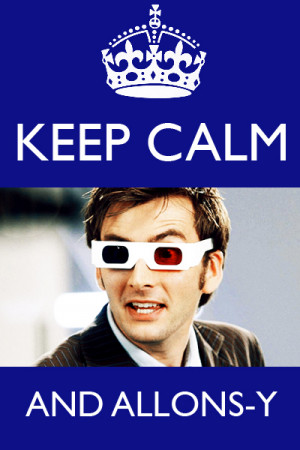 Doctor Who The tenth Doctor 'Keep calm and carry on' remake. :)