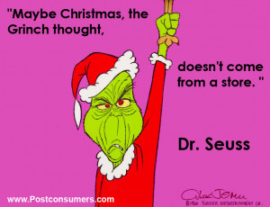 Maybe Christmas, the Grinch thought, doesn’t come from a store ...