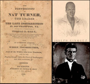 Confessions of Nat Turner, Joseph Cinquez, and John Brown