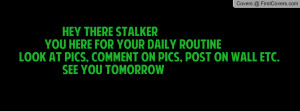 Hey There Stalker You Here For Your Daily Routine Look at Pics ...