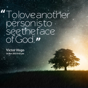 Quotes Picture: to love another person is to see the face of god