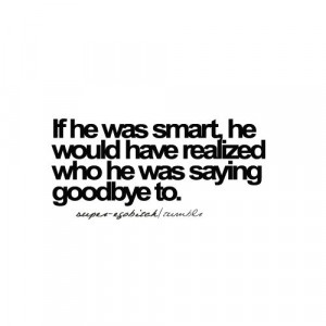 if he was smart.. #quotes #relationships