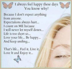 Positive Inspirational Quotes: I always feel happy theses day...