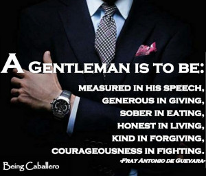 Gentleman's Quote: A Gentleman is to be measured in his speech ...