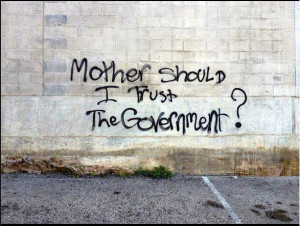 Mother should I trust the government ?