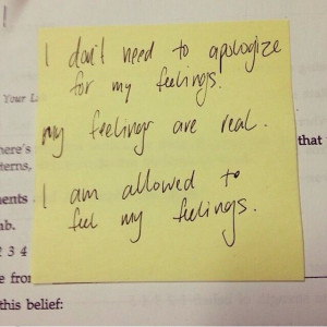 Don't apologize for your feelings