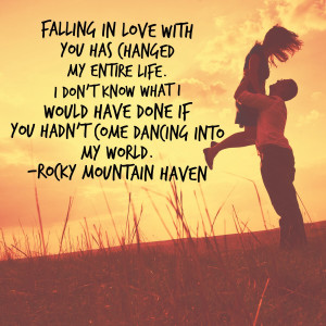 Change My Life Love Quotes ~ Flashback Friday – Rocky Mountain Haven ...