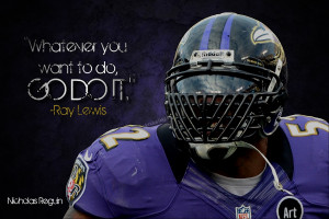 Ray Lewis Motivational Quotes Hopefully these motivational