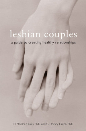 Lesbian Couples: A Guide to Creating Healthy Relationships