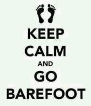 Spend a full day barefoot!