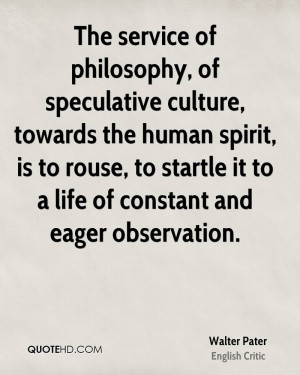 The service of philosophy, of speculative culture, towards the human ...
