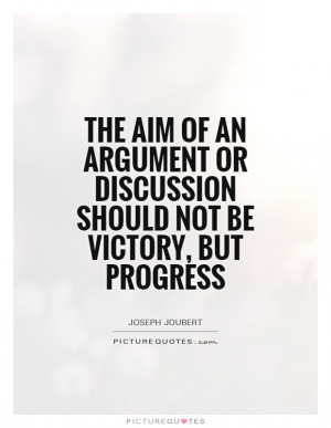 Victory Quotes Progress Quotes Argument Quotes Joseph Joubert Quotes
