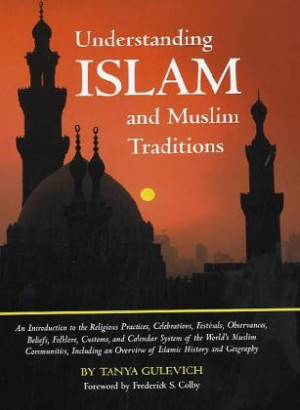 Understanding Islam and Muslim traditions : an introduction to the ...