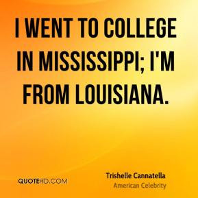 Trishelle Cannatella - I went to college in Mississippi; I'm from ...