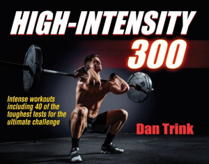 High-Intensity 300 - Intense Workouts Including 40 of the Toughest ...