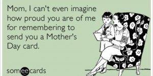 Related Pictures Mother S Day E Cards Funny Or Awkward