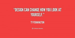 Design can change how you look at yourself.
